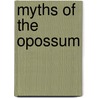 Myths Of The Opossum door Alfredo Lopez Austin