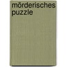 Mörderisches Puzzle by Elke Schwab