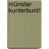 Münster kunterbunt! door Caroline von Ketteler