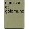 Narcisse Et Goldmund by Herrmann Hesse