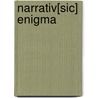 Narrativ[Sic] Enigma door Bill Bissett