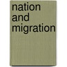 Nation And Migration door Peter van der Veer
