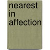 Nearest In Affection door Stuart Brown
