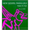 New Gospel Parallels door Robert W. Funk