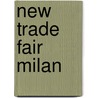 New Trade Fair Milan door Ramon Prat