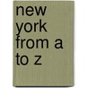 New York From A To Z door Paul Wasserman