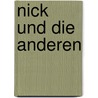 Nick und die Anderen by Horst Kümhof