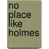 No Place Like Holmes