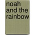 Noah And The Rainbow