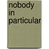 Nobody In Particular
