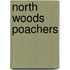 North Woods Poachers