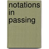 Notations In Passing door Nathan Lyons