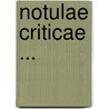 Notulae Criticae ... by Alfred Edward Thiselton