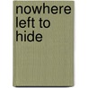 Nowhere Left To Hide door Elle Amberley