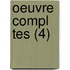 Oeuvre Compl Tes (4)
