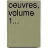 Oeuvres, Volume 1... by Vergil