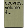 Oeuvres, Volume 4... door Nicolas Fr ret