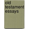 Old Testament Essays by Robert H. Kennett