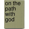 On The Path With God by Erwin W. Lutzer