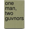 One Man, Two Guvnors door Richard Bean
