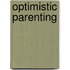 Optimistic Parenting