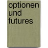 Optionen Und Futures door Christian Exner