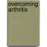 Overcoming Arthritis door Dr Sarah Brewer