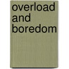 Overload And Boredom door Orrin E. Klapp