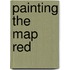 Painting The Map Red