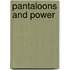Pantaloons And Power