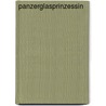 Panzerglasprinzessin by Anna Maria Berger