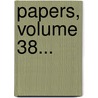 Papers, Volume 38... by Southern Historical Society