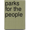 Parks For The People door Julie Dunlap