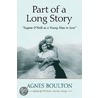 Part Of A Long Story door Agnes Boulton