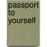 Passport To Yourself