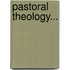 Pastoral Theology...