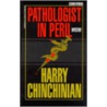 Pathologist in Peril by Harry Chinchinian