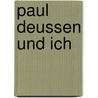 Paul Deussen und ich by Heiner Feldhoff