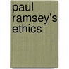 Paul Ramsey's Ethics by Michael C. Mckenzie