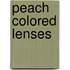 Peach Colored Lenses