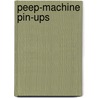 Peep-Machine Pin-Ups by Tina Skinner