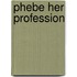 Phebe Her Profession