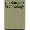 Photomask Technology door Giang T. Dao