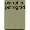 Pierrot in Petrograd door J. Douglas Clayton
