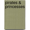 Pirates & Princesses by Jill Kargman