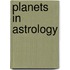 Planets In Astrology