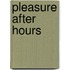 Pleasure After Hours