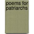 Poems for Patriarchs