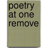 Poetry At One Remove door John Koethe