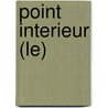 Point Interieur (Le) door David Saada
